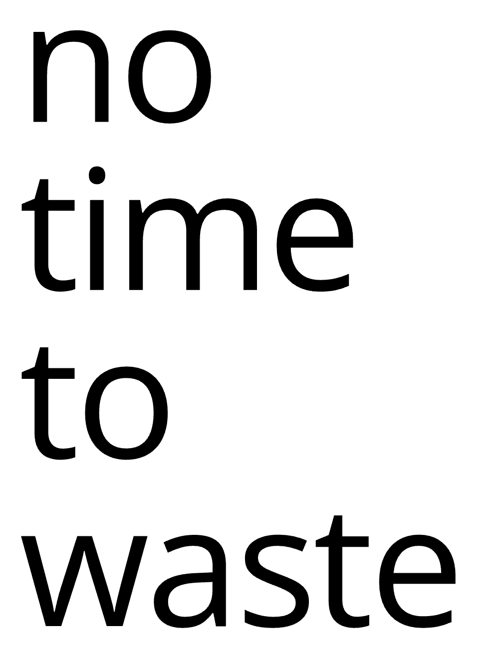 no tome to waste